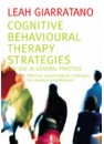 Cognitive Behavioural Therapy Strategies for use in General Practice by Leah Giarratano, ISBN 9781920902018 (Softcover)